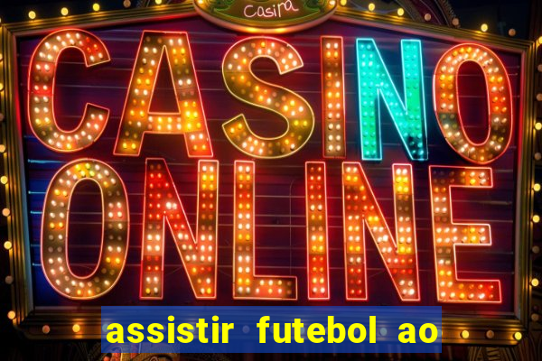 assistir futebol ao vivo grátis tv 0800